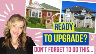 Top 8 Tips For Move Up Buyers | Loudoun Living with Laura Griffin |