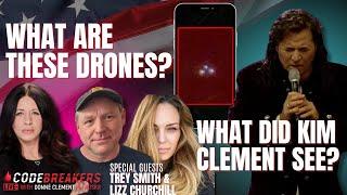 CodeBreakers Live With Trey Smith & Liz Churchill  What Are These Drones? What Did Kim Clement See?