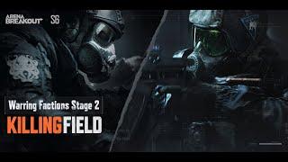 Warring Factions Stage 2: Killing Field | Season 6: Operation Blackout - Arena Breakout