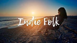 Indie Folk - Relaxing Playlist Music Acoustic Indie/Folk/Pop