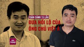 Toàn cảnh 15 lần đưa hối lộ của ông chủ Việt Á | VTC Now