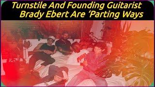 Turnstile And Founding Guitarist Brady Ebert Are ‘Parting Ways’ destroy lonely