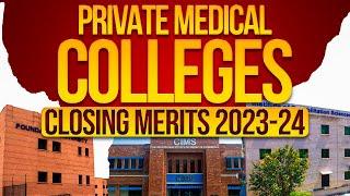 All Private Medical Colleges MBBS/BDS Closing Merits 2023-24 :: Last Year Private MBBS & BDS Merits