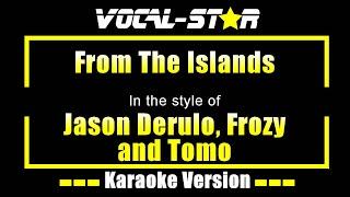 From The Islands Karaoke | Jason Derulo, Frozy and Tomo Karaoke Version