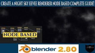 Blender 2 8 New Night Sky Eevee Renderer Complete Guide Node Based made easy