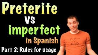 02 Spanish Lesson - Preterite vs Imperfect (part 2)