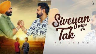 Siveyan Tak (Official Video) AK Arjun | Jassi X | New Punjabi Song 2024