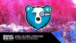 Axel Oliver & SteelniX – Forever Strong