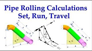 How to calculate set run and travel on a rolled pipe spool