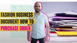 Fashion Document How To: Purchase Order