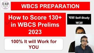 Wbcs Prelims 2023:- তুমি কি করে 130 + Score করবে? Self-Study করে  in Wbcs Prelims  2023 | Strategy