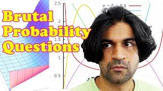 Brutal (but extremely useful) Probability Questions part 2