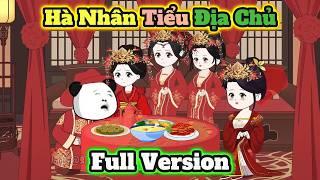 ( FULL VERSION ) Hà Nhân Tiểu Địa Chủ | Táo Khô Vietsub