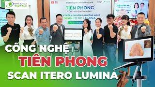 Thuy Anh Dental Clinic UPDATE ITERO LUMINA SCAN TECHNOLOGY