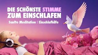 Die schönste Stimme zum Einschlafen  - Sanfte Meditation