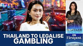 Why Thailand Wants to Legalise Gambling and Casinos | Vantage with Palki Sharma