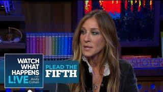 Will Sarah Jessica Parker Plead The Fifth Again? | Plead the Fifth | WWHL