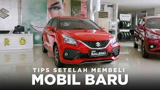 Tips Setelah Membeli Mobil Baru