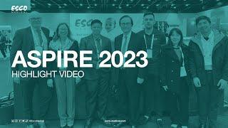 ASPIRE 2023 Highlights | Esco Medical