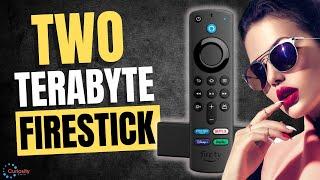  2 TERABYTE FIRESTICK IS HERE! HERE'S HOW TO DO IT