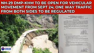 NH-29 DMP-KHM TO BE OPEN FOR VEHICULAR MOVEMENT FROM SEPT 24; ONE WAY TRAFFIC TO BE REGULATED