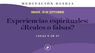 Experiencias espirituales: ¿Reales o falsas? – Meditación Diaria