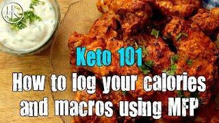 Keto 101 - How to log your calories and macros using MFP (Myfitnesspal) | Keto Basics