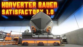 Konverter Fabrik bauen in Satisfactory 1.0