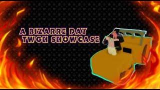 Roblox A Bizarre Day TWGH Showcase!