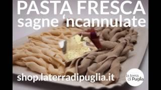 Pasta Fresca Pugliese, le Sagne Ncannulate ritorte