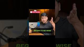 BEGIN TO BE WISE #wisdom #bible #daily devotion y
