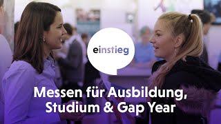 Ausbildung, Studium, Gap Year: Das sind die Einstieg Messen