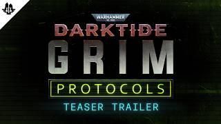 Warhammer 40,000: Darktide - Grim Protocols | Teaser Trailer