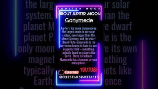 Jupiter Moon Ganymede Celestial Space Facts