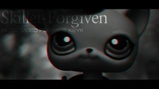 LPS:Music Video- Skillet-=Forgiven=[На Конкурс-Miss Keyk]