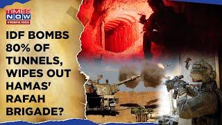 IDF Wipes Out Hamas' Rafah Brigade, 80% Of Tunnels In Philadelphi Route Gutted? Watch Dramatic Video