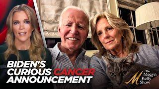 Megyn Kelly on Biden's Sudden Cancer Diagnosis and Attempt to Suppress Damaging Coverage of New Book