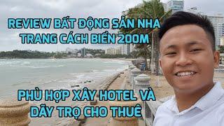 Review bất động sản Nha Trang cách biển chỉ 200m rất thích hợp để khách sạn và dãy trọ cho thuê