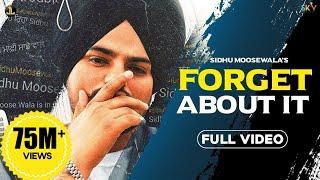 Forget About It : Sidhu Moose Wala (Official Video) Punjabi Songs | Jatt Life Studios