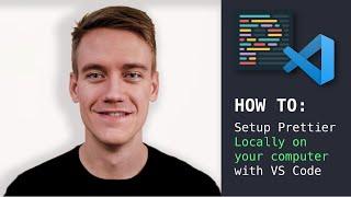 How to Setup Prettier Locally on your Computer with VS Code