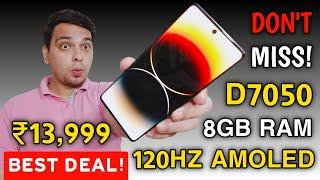 Tabahi Offer  ₹13,999 Mei Best Allrounder Smartphone | 120Hz Amoled, D7050 | Don't Miss 