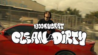 1900Rugrat - Clean & Dirty (Official Video)