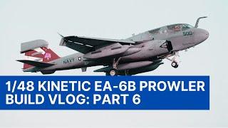 1/48 Kinetic EA-6B Prowler, Build Series - Part 6: Final Touches and Reveal