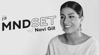 How To Connect To Your Authentic Self | MNDSET: E04 - Navi Gill | CNM