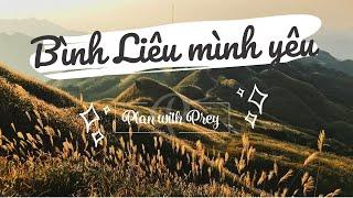 Bình Liêu mình iêu | DU LỊCH BÌNH LIÊU QUẢNG NINH| Travel with Prey