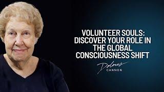 Dolores Cannon Volunteer Souls: Discover Your Role in the Global Consciousness Shift