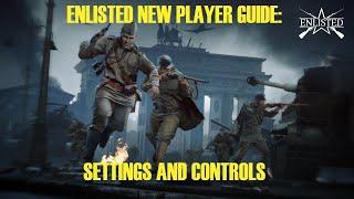 Enlisted New Player Guide: Settings and Controls