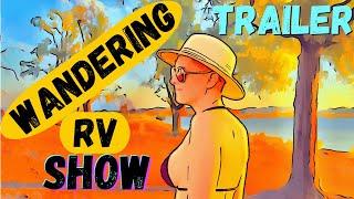 The Trailer | Wandering RV Show