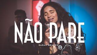 Sarah Beatriz - Não Pare (Cover Midian Lima)