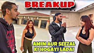 Seezal Ka Breakup Hogya  @aminbhatvlogs ke sath  | Ye ladki to mera sath aagiye ️ fight hogi 